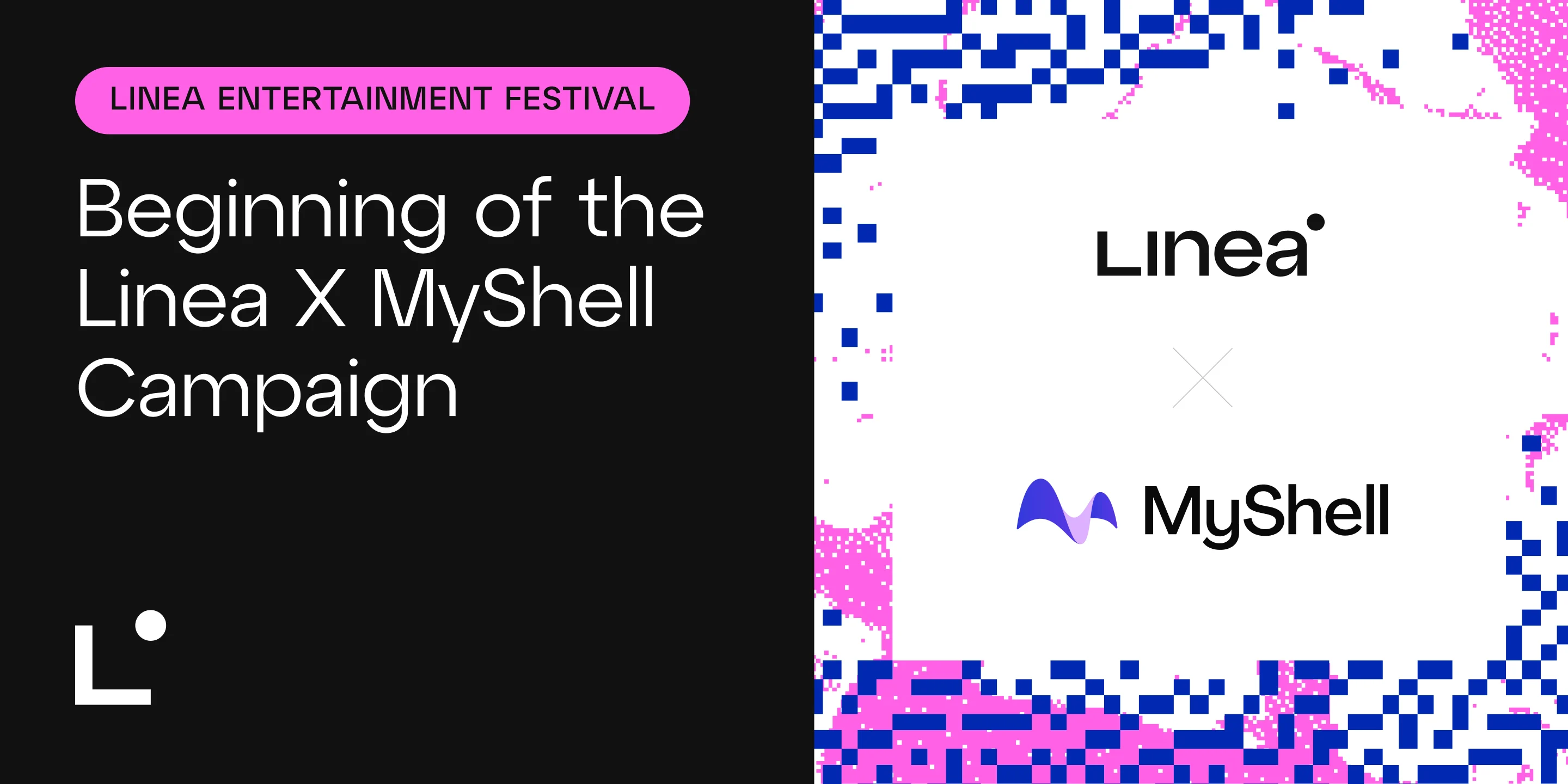 Linea Entertainment Festival: Beginning of the Linea X MyShell Campaign