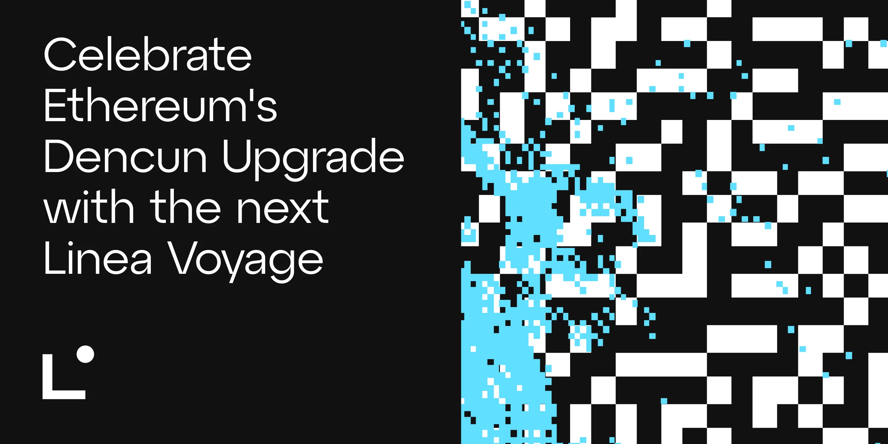 Celebrate Ethereum’s Dencun Upgrade with the Next Linea Voyage