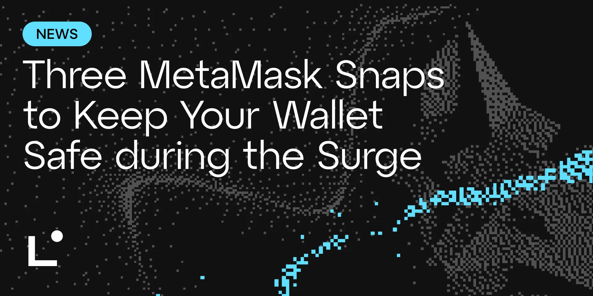 Three MetaMask Snaps to Safeguard Your Web3 Wallet during the Surge
