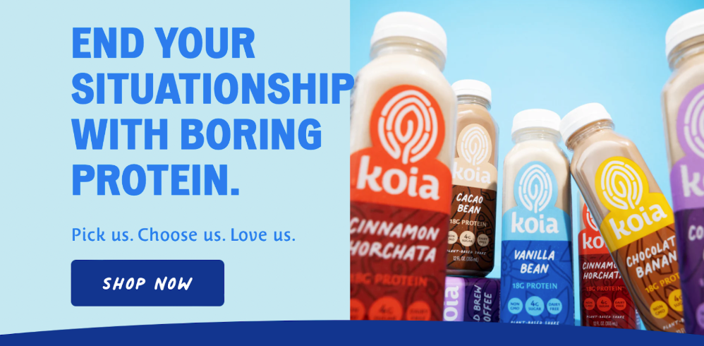Koia homepage reads, “End your situationship with boring protein,” next to a series of flavored drinks. 