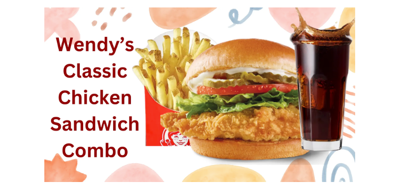  Wendy’s advertisement with the words “Wendy’s Classic Chicken Sandwich Combo” on the left, on the right a box of fries is in the background, a chicken sandwich in the middle, and a glass with a dark colored liquid splashing out of the top