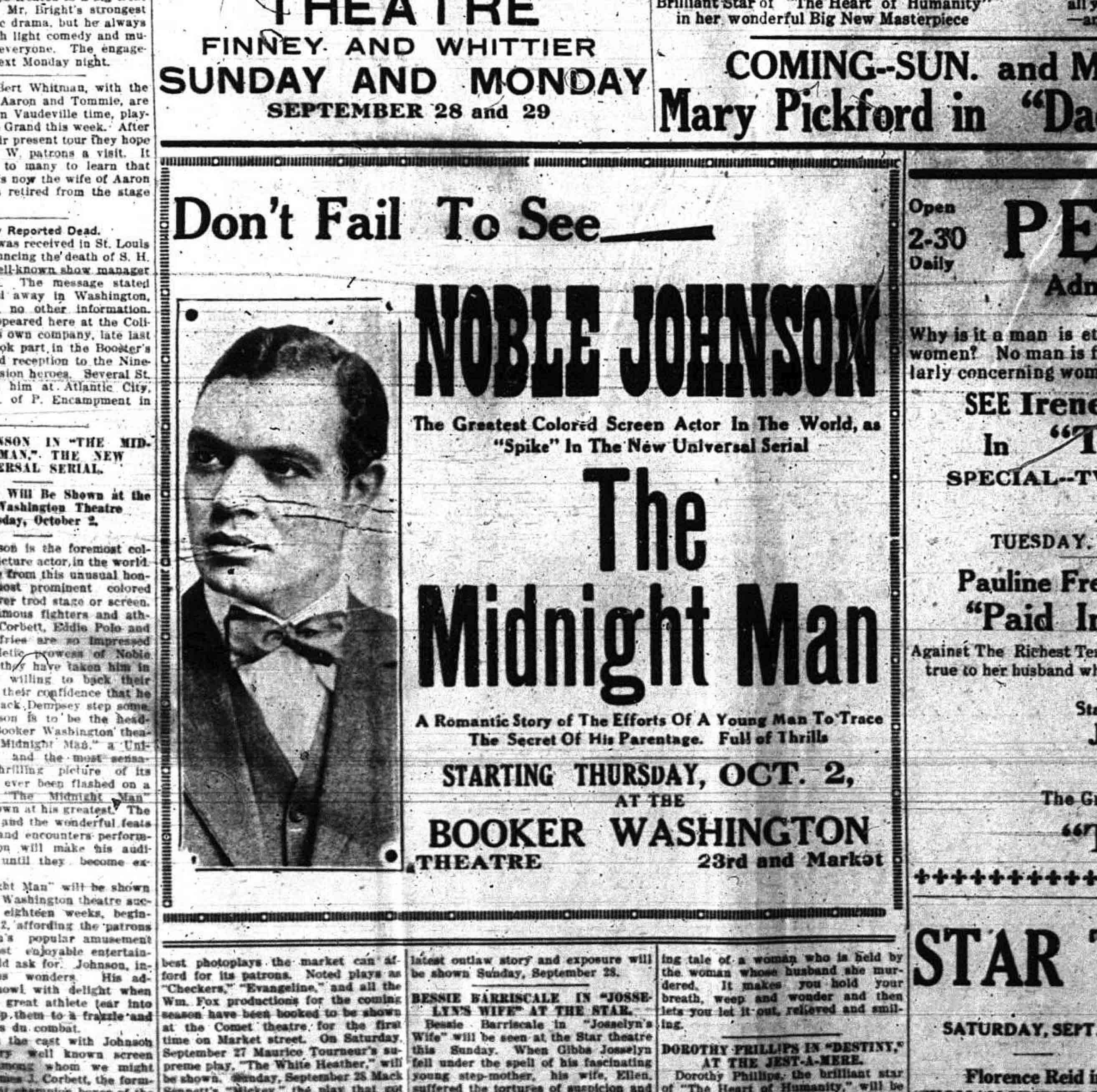  Advertisement for the film serial The Midnight Man (1919), featuring Noble Johnson, in the St. Louis Argus, 1919 The serial played at the 506-seat Booker T. Washington Theatre in Saint Louis.