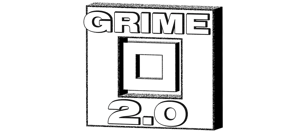 Grime 2.0