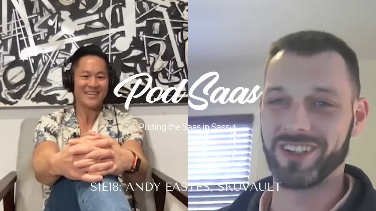 S1E18: The One with Andy Eastes of SkuVault