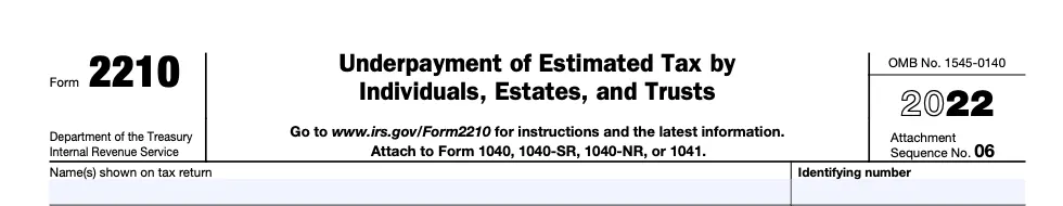The top part of Form 2210, for Underpayment of Estimated Taxes by Individuals, Estates, and Trusts