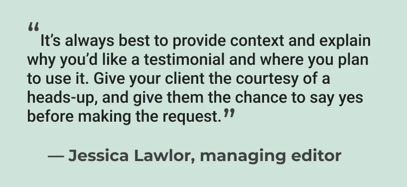 Quote from freelance managing editor Jessica Lawlor on how to source testimonials from past clients on LinkedIn