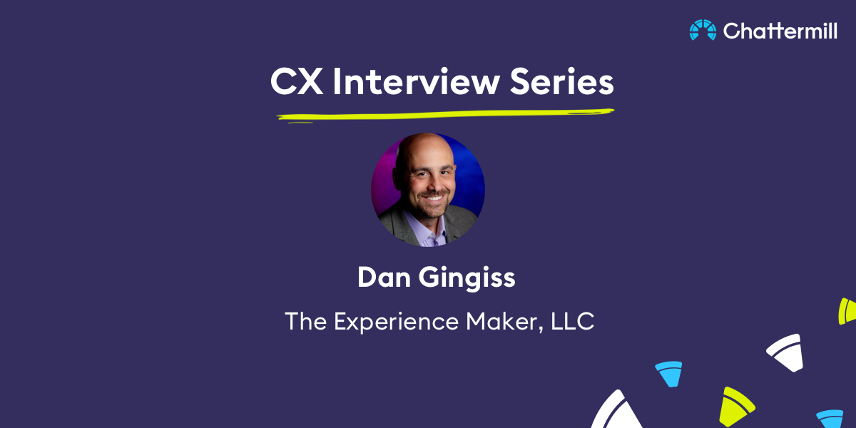 CX Interview Series With Dan Gingiss | Chattermill