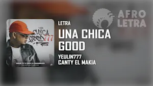 Una Chica Good de Yeulin 777 ft Canty El Makiavelico Imagen representando Una Chica Good de Yeulin 777 ft Canty El Makiavelico