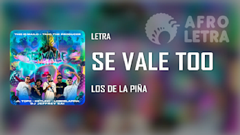 Se vale too de Los de la piña