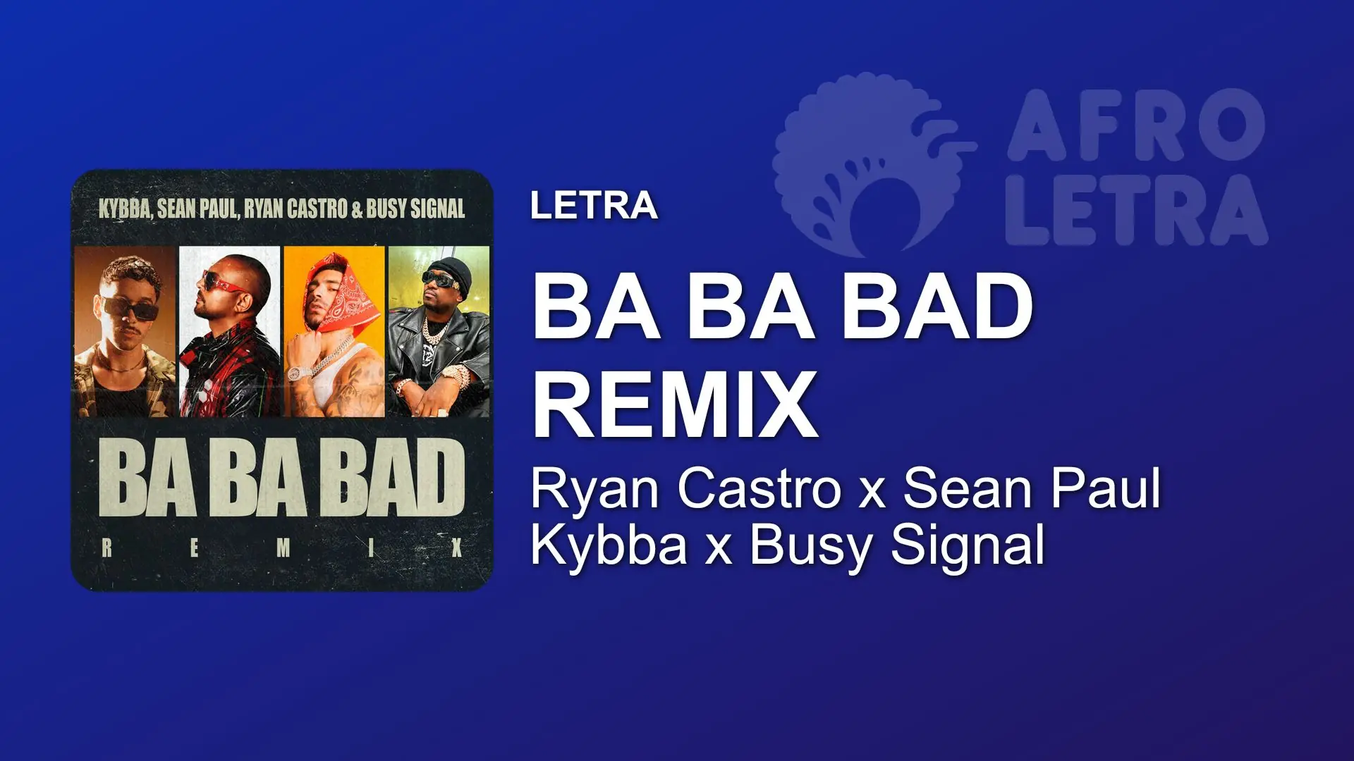 Imagen representando Ba Ba Bad Remix de Ryan Castro ft Kybba, Sean Paul, Busy Signal