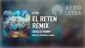 El Reten Remix de Criss y Ronny ft Koffee el Kafetero, Zaider Imagen representando El Reten Remix de Criss y Ronny ft Koffee el Kafetero, Zaider