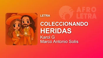Imagen representando Coleccionando Heridas de Karol G ft Marcos Antonio Solís