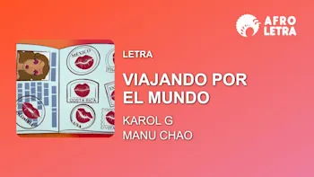 Letra - Viajando Por El Mundo de Karol G ft Manu Chao