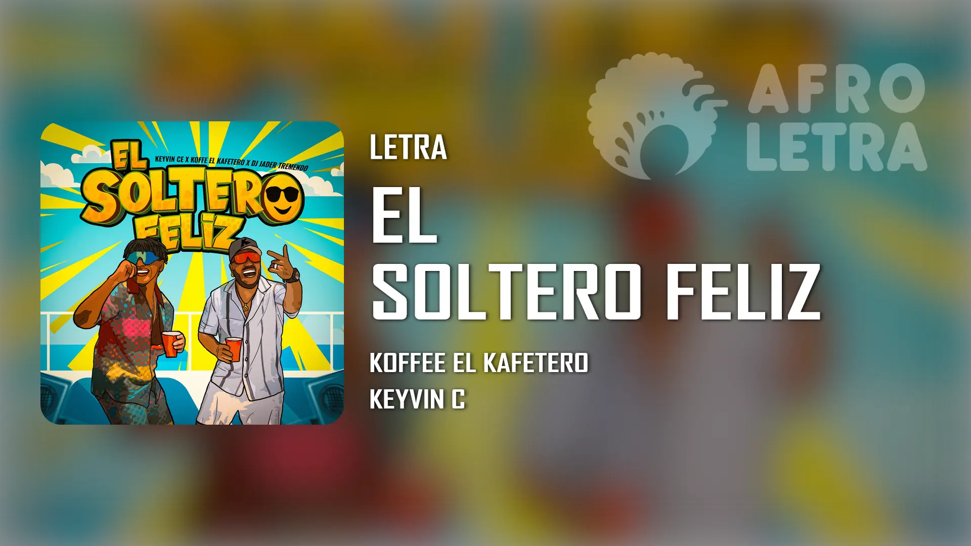 Cover de la letra: El Soltero Feliz de Koffee el Kafetero Ft Keyvin Ce