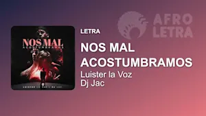 Imagen representando Nos Mal Acostumbramos de Luister La Voz