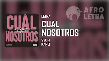 Letra - Cual Nosotros de Sech ft Kapo