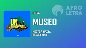 Imagen representando Museo de Hector Nazza ft Mosta Man