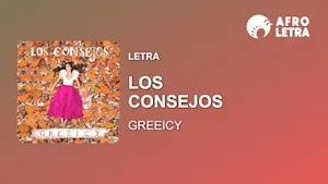 Imagen representando Los Consejos de Greeicy Rendon