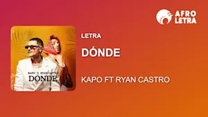 Imagen representando Dónde de Kapo ft Ryan Castro