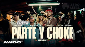 Parte y Choke Remix de Jombriel, Ryan Castro, Alex Krack, Jotta