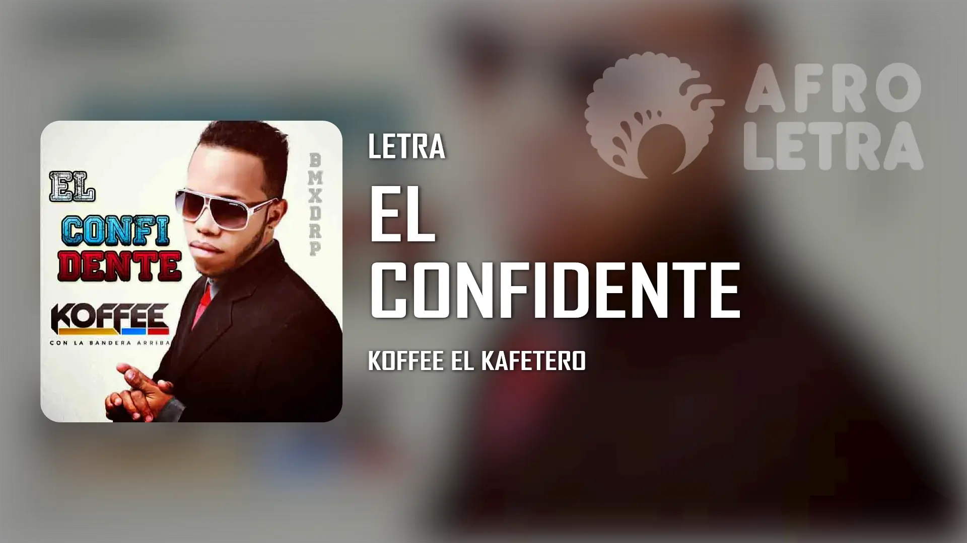 Cover de la letra: Tu confidente de Koffee el Kafetero