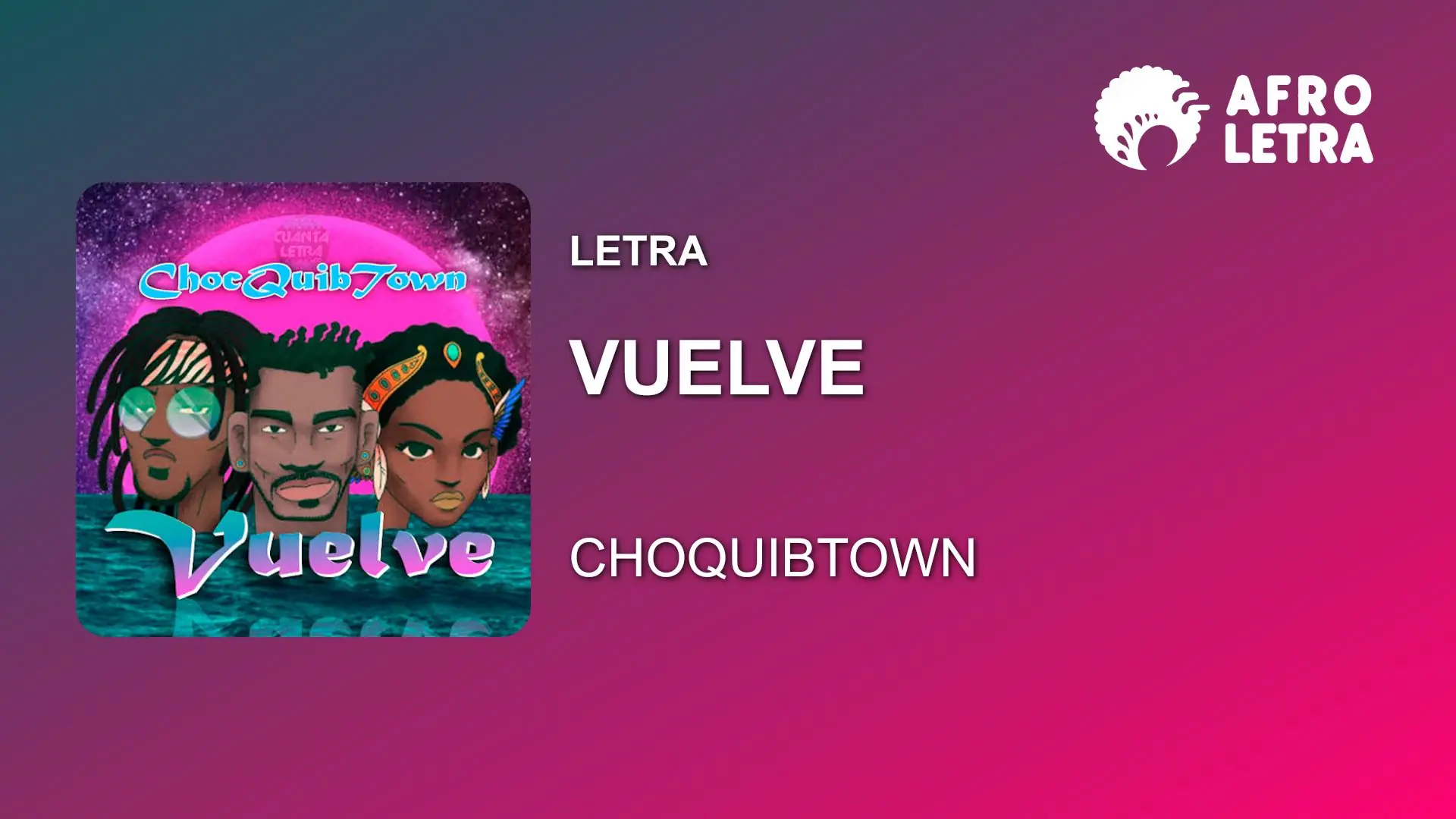 Imagen representando Vuelve de ChoQuibTown