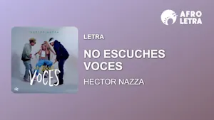Imagen representando No Escuches Voces de Hector Nazza