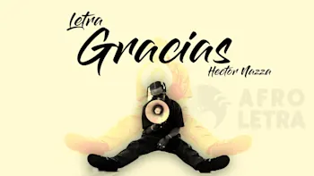 Letra - Gracias de Hector Nazza