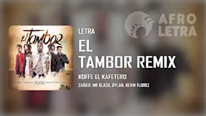 Imagen representando El Tambor Remix de Koffee el Kafetero Ft Kevin Florez, Zaider, Mr Black y Dylan