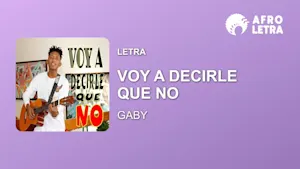 Imagen representando Voy a decirle (que no) de Gabby