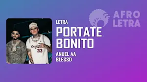 Imagen representando Portate Bonito de Anuel AA ft Blessd