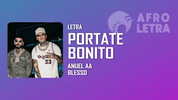 Imagen representando Portate Bonito de Anuel AA ft Blessd