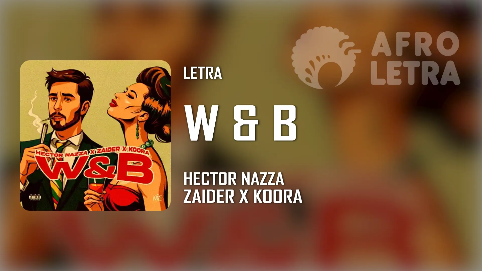 Imagen representando W & B de Hector Nazza ft Koora, Zaider