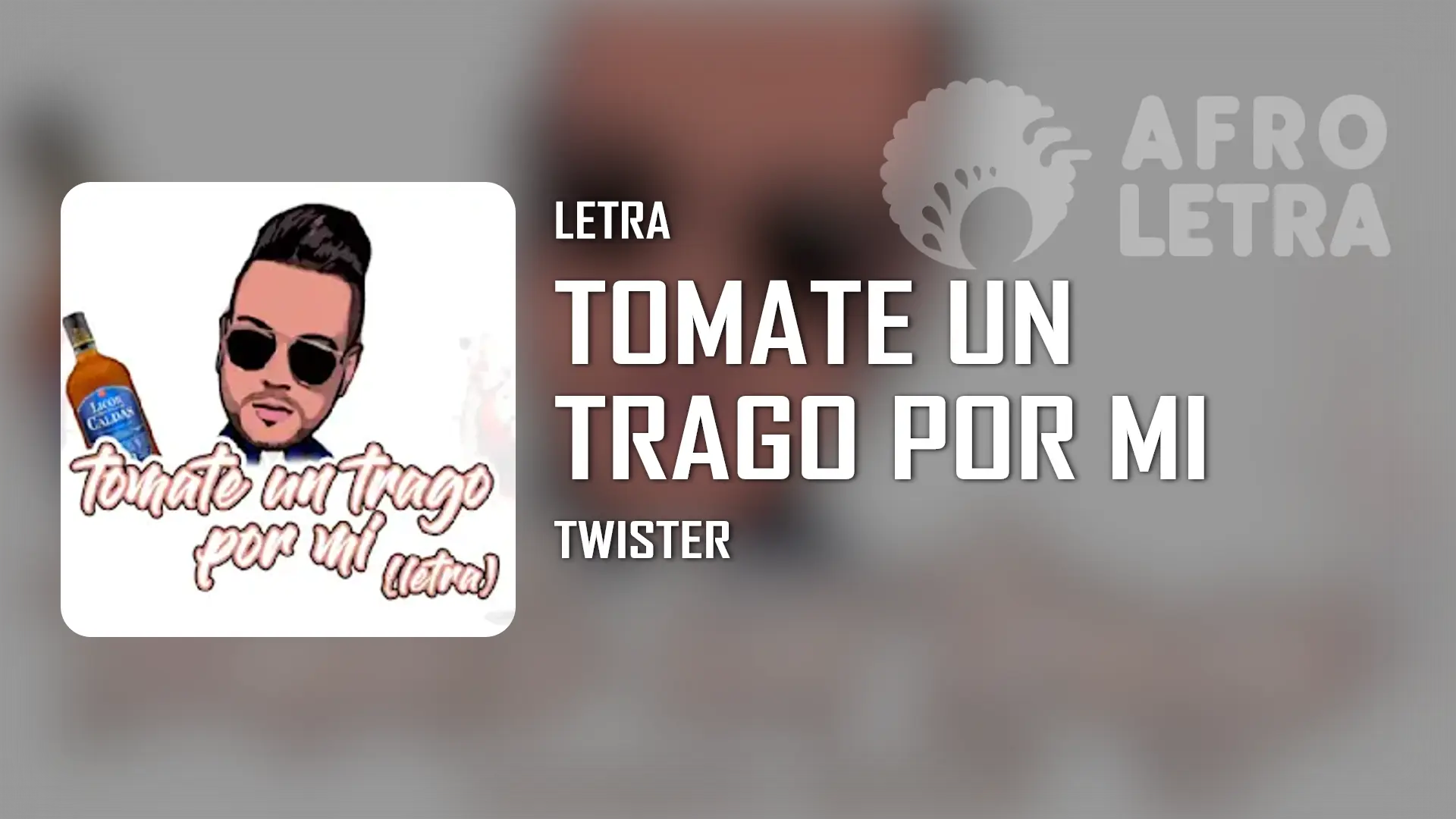 Imagen representando Tomate un trago por mi de Twister