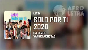Solo Por Ti 2020 de Dj Dever Ft Varios Artistas Imagen representando Solo Por Ti 2020 de Dj Dever Ft Varios Artistas