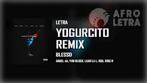 Imagen representando Yogurcito Remix de Blessd ft Anuel AA, Yan Block, Luar la L, Roa, Kris R