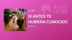 Imagen representando Si antes te hubiera conocido de Karol G