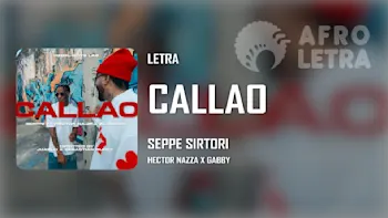 Letra - Callao de Seppe Sirtori ft Hector Nazza, Gabby