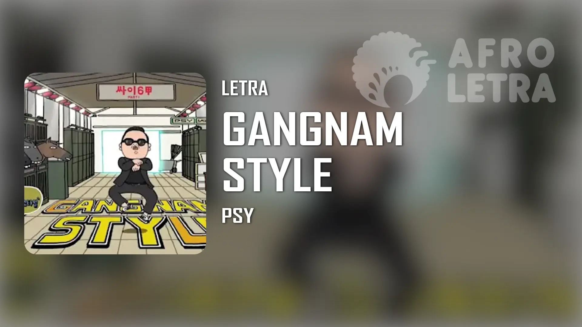Cover de la letra: Gangnam Style de PSY