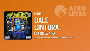 Imagen representando Dale Cintura de Los de la Piña ft JL Topo, Ketlino, Jeffrey Sai