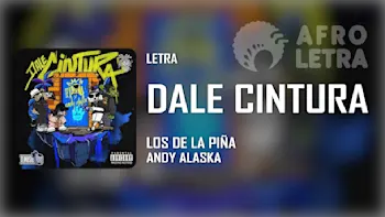 Letra - Dale Cintura de Los de la Piña ft JL Topo, Ketlino, Jeffrey Sai