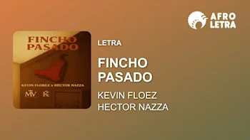 Imagen representando Fincho Pasado de Kevin Florez ft Hector Nazza