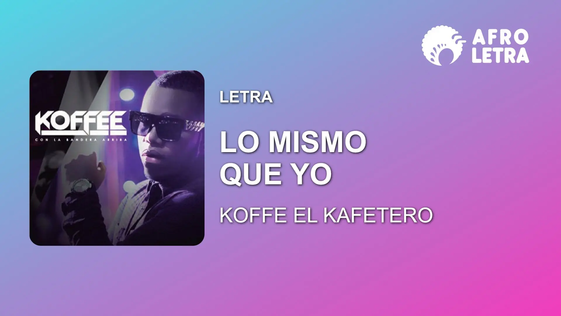 Imagen representando Lo Mismo Que Yo (Dame Tu Mano) de Koffe El Kafetero