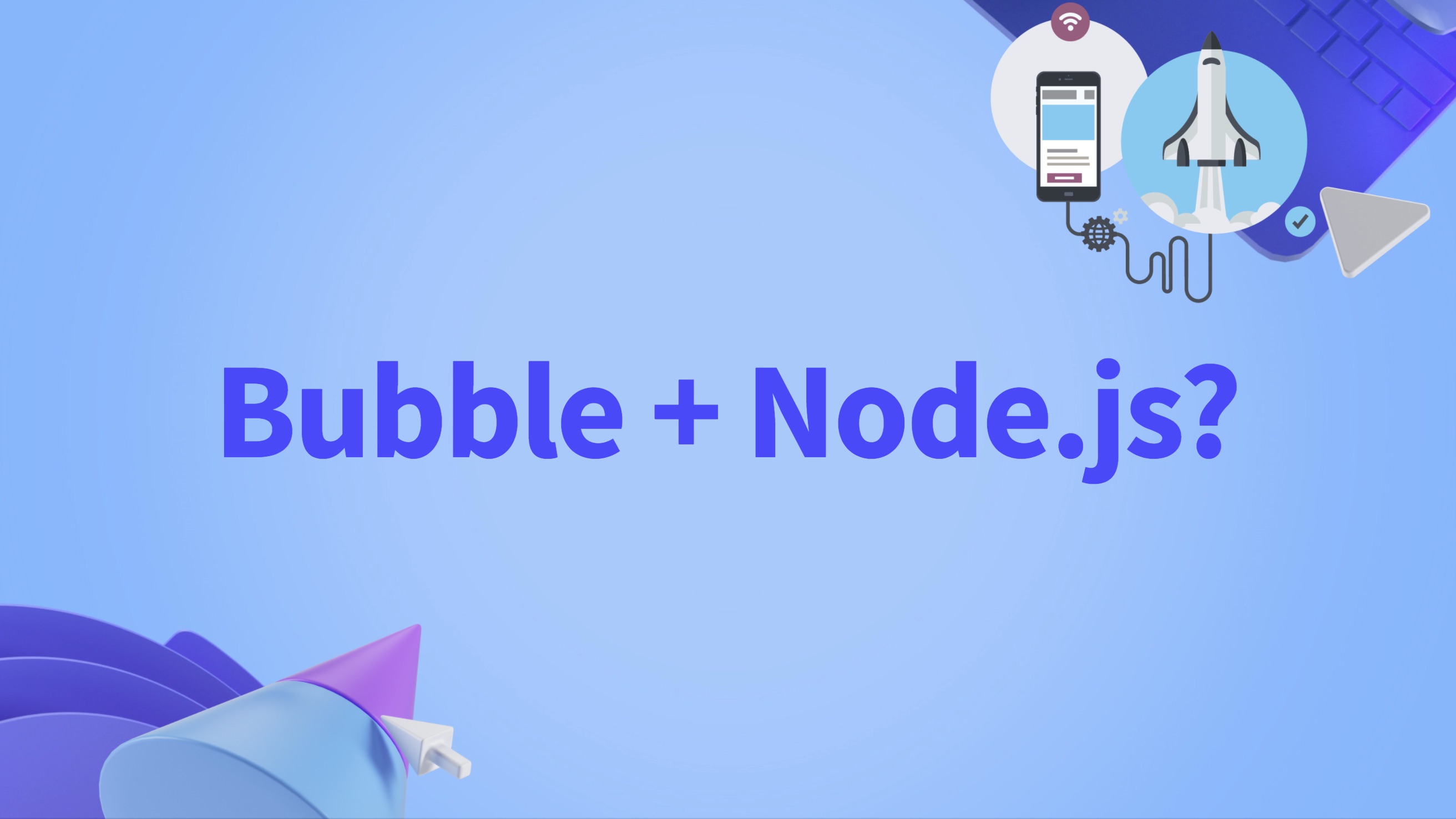 How I extend Bubble's functionality with Node.js + Express | Launching ...