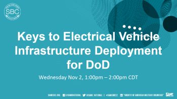 SBC 2022: Keys to Electrical Vehicle Infrastructure Deployment for DoD