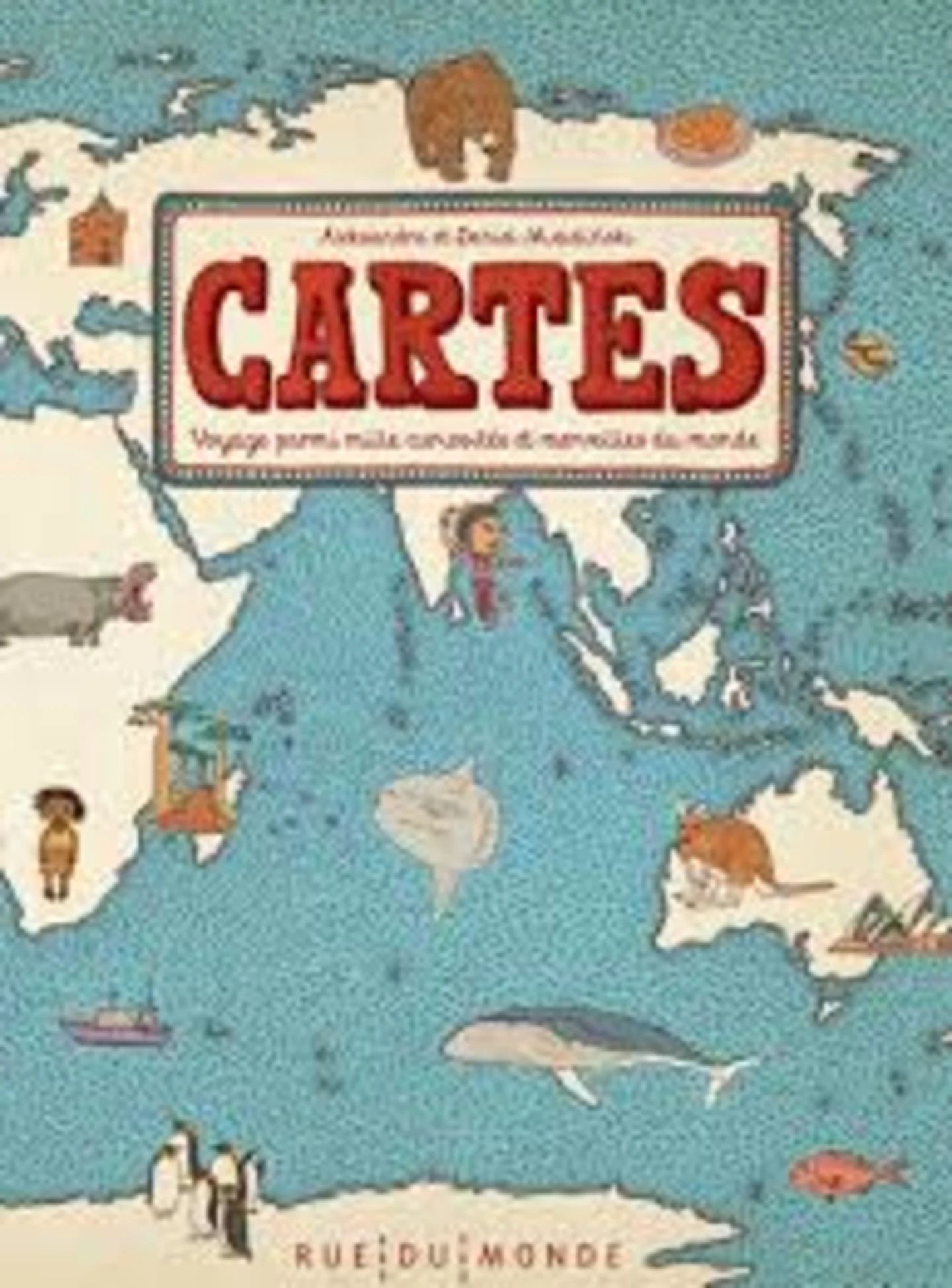 Cartes. Voyage parmi mille curiosités et merveilles du monde