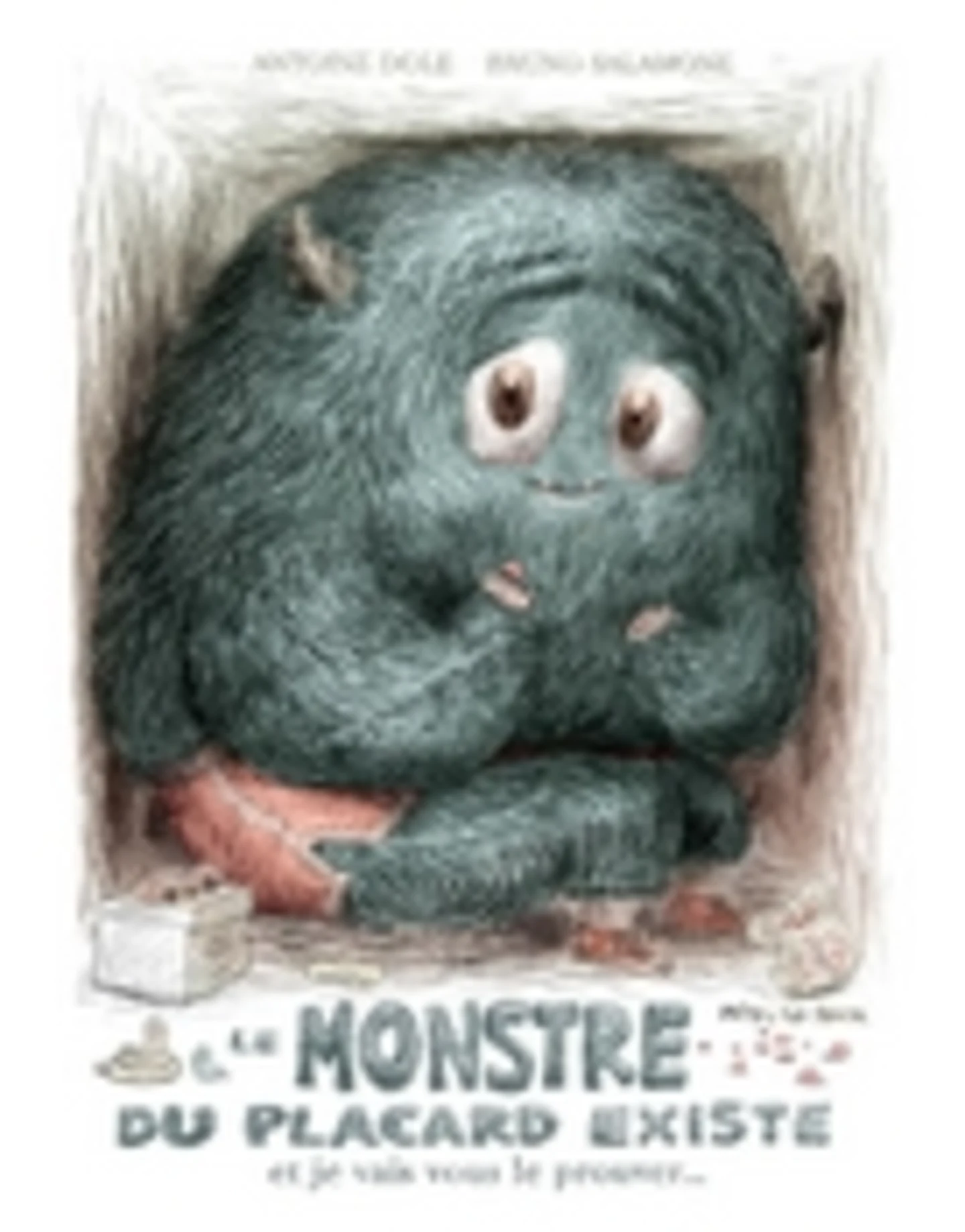 Le monstre du placard existe… et je vais vous le prouver