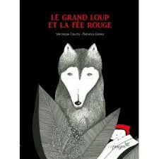 Le grand loup et la fée rouge