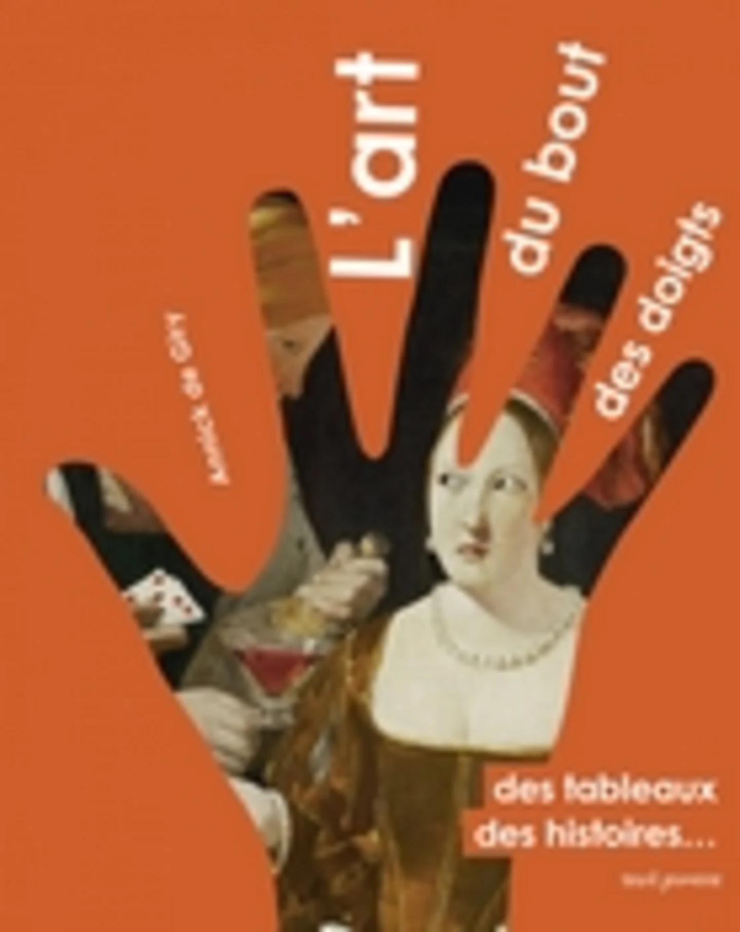 L’art du bout des doigts : des tableaux, des histoires