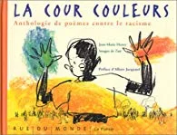 La cour couleur, anthologie  de poèmes contre le racisme